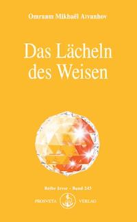 Das Lächeln des Weisen - Omraam Mikhaël Aïvanhov - E-Book