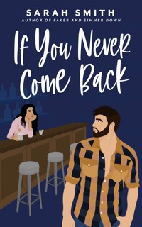 If You Never Come Back - Sarah Smith - E-Book