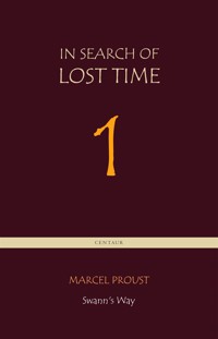 Swann's Way [In Search of Lost Time vol. 1] (Centaur Classics) - Marcel Proust - E-Book