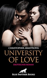 University of Love | Erotischer Roman - Christopher Armstrong - E-Book