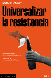 Universalizar la resistencia - Noam Chomsky - E-Book