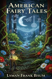 American Fairy Tales - L. Frank Baum - E-Book