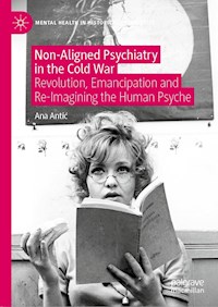 Non-Aligned Psychiatry in the Cold War - Ana Antić - E-Book