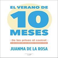El verano de 10 meses - Juanma de la Rosa - Hörbuch