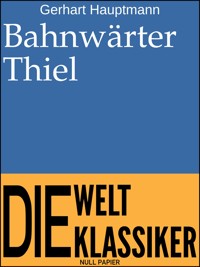 Bahnwärter Thiel - Gerhart Hauptmann - E-Book + Hörbuch