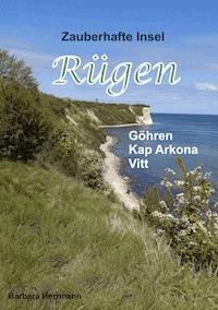 Zauberhafte Insel Rügen - Barbara Herrmann - E-Book