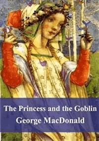 The Princess and the Goblin - George MacDonald - E-Book