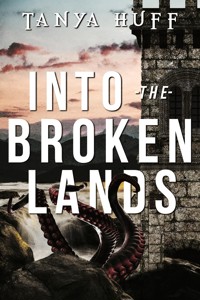 Into the Broken Lands - Tanya Huff - E-Book