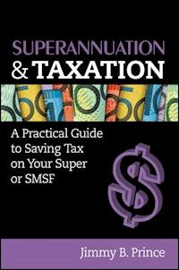 Superannuation and Taxation - Jimmy B. Prince - E-Book