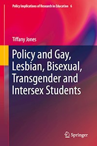 Policy and Gay, Lesbian, Bisexual, Transgender and Intersex Students - Tiffany Jones - E-Book