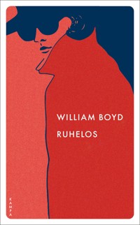 Ruhelos - William Boyd - E-Book