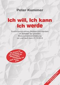 Ich will, Ich kann, Ich werde - Peter Kummer - E-Book