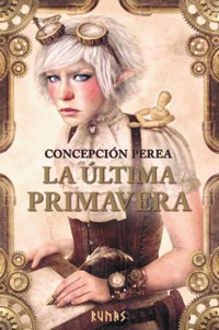 La última primavera - Concepción Perea - E-Book