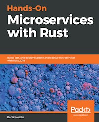 Hands-On Microservices with Rust - Denis Kolodin - E-Book
