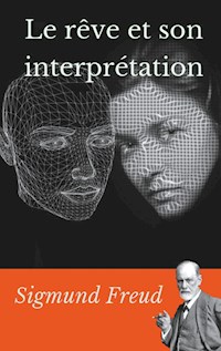 Le rêve et son interprétation - Sigmund Freud - E-Book