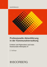 Professionelle Aktenführung in der Kommunalverwaltung - Wolfgang Sannwald - E-Book