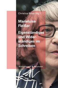 Eigenständiges und Widerständiges im Schreiben - Marieluise Fleißer - E-Book