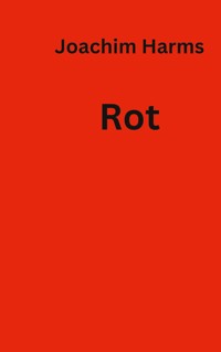 Rot - Joachim Harms - E-Book