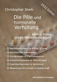 Die Pille und hormonelle Ver­hü­tung - Christopher Stark - E-Book