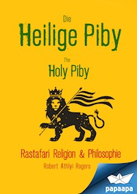 Die Heilige Piby The Holy Piby - Robert Athlyi Rogers - E-Book