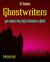 Ghostwriters - BR Sunkara - E-Book
