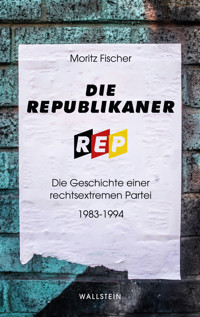 Die Republikaner - Moritz Fischer - E-Book