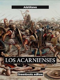 Los acaniences - Aristófanes - E-Book