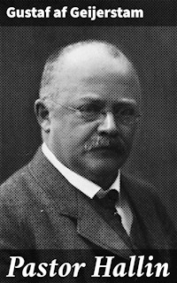 Pastor Hallin - Gustaf af Geijerstam - E-Book