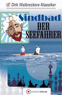 Sindbad der Seefahrer - Dirk Walbrecker - E-Book