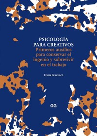 Psicología para creativos - Frank Berzbach - E-Book