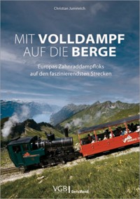 Mit Volldampf auf die Berge - Christian Jummrich - E-Book