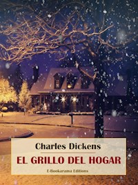 El grillo del hogar - Charles Dickens. - E-Book