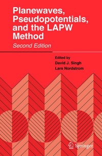 Planewaves, Pseudopotentials, and the LAPW Method - David J. Singh - E-Book