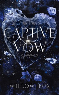 Captive Vow - Willow Fox - E-Book
