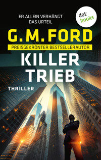 Killer-Trieb - G. M. Ford - E-Book