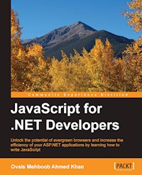 JavaScript for .NET Developers - Ovais Mehboob Ahmed Khan - E-Book