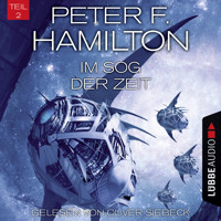 Im Sog der Zeit, Teil 2 - Das dunkle Universum, Band 4 (Ungekürzt) - Peter F. Hamilton - Hörbuch