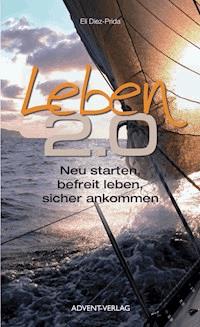 Leben 2.0 - Elí Diez-Prida - E-Book