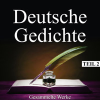 Deutsche Gedichte - Gesammelte Werke, Teil 2 - Annette von Droste-Hülshoff - Hörbuch