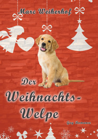 Der Weihnachtswelpe - Marc Weiherhof - E-Book