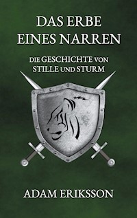Das Erbe eines Narren - Adam Eriksson - E-Book
