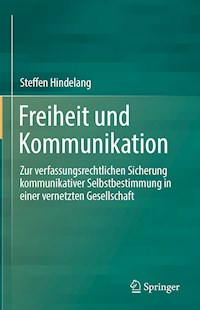 Freiheit und Kommunikation - Steffen Hindelang - E-Book