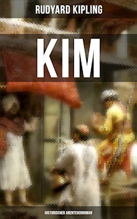 KIM: Historischer Abenteuerroman - Rudyard Kipling - E-Book