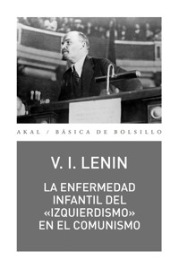La enfermedad infantil del «izquierdismo» en el comunismo - Vladimir Ilich Lenin - E-Book