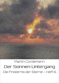 Der Sonnen Untergang - Martin Cordemann - E-Book