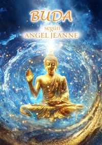 Buda según Angel Jeanne - Angel Jeanne - E-Book