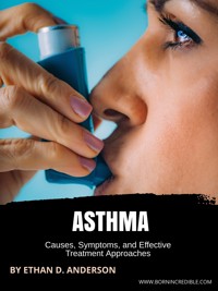 Asthma - Ethan D. Anderson - E-Book