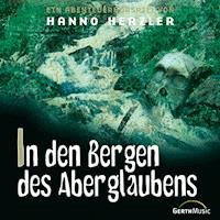 19: In den Bergen des Aberglaubens - Hanno Herzler - Hörbuch
