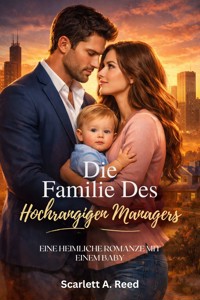 Die Familie des hochrangigen Managers - Scarlett A. Reed - E-Book