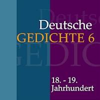 Deutsche Gedichte 6: 18. - 19. Jahrhundert - Novalis - Hörbuch